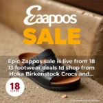 Artistic representation for Epic Zappos sale is live from 18 13 footwear deals Id shop from Hoka Birkenstock Crocs and more
